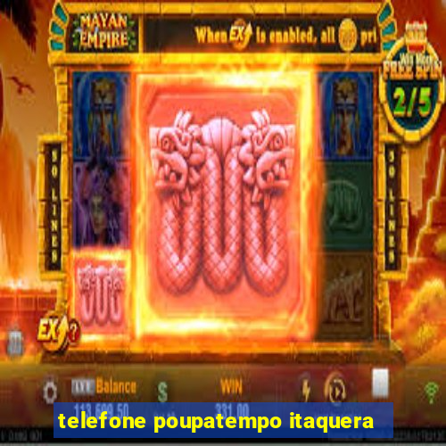 telefone poupatempo itaquera